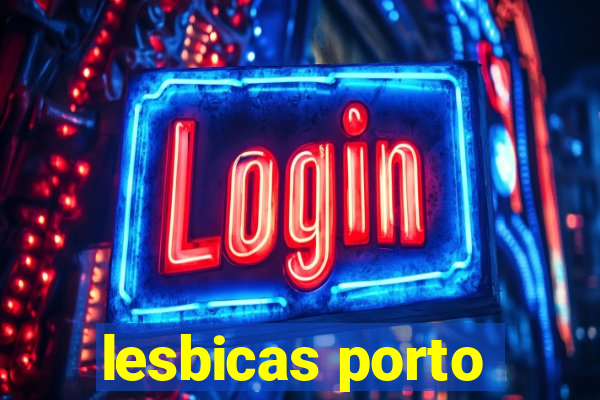 lesbicas porto